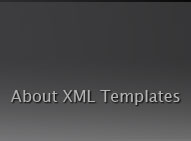 About XML Templates
